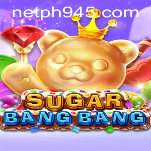 Discover the Exciting World of SUGARBANGBANG: A Game of Strategy and Fun